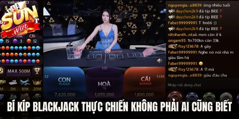 Bí kíp Blackjack thực chiến không phải ai cũng biết