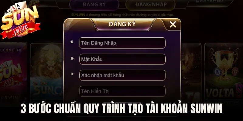 3 bước chuẩn quy trình tạo tài khoản Sunwin