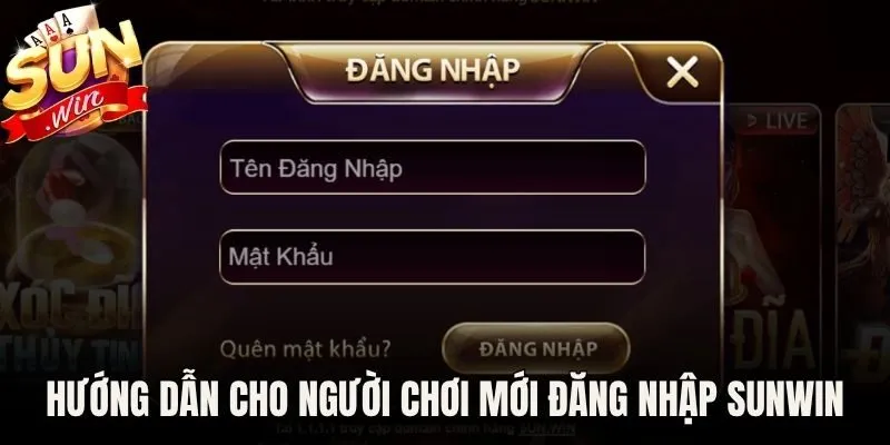 Hướng dẫn cho người chơi mới cách thức đăng nhập Sunwin