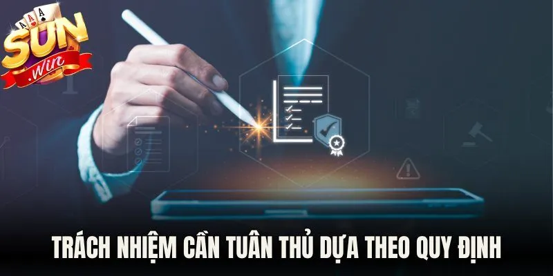 Trách nhiệm cần tuân thủ dựa theo quy định