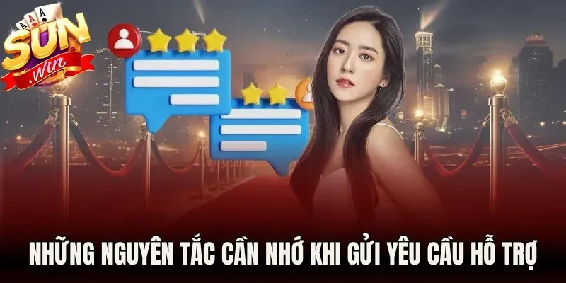Những nguyên tắc cần nhớ khi gửi yêu cầu hỗ trợ