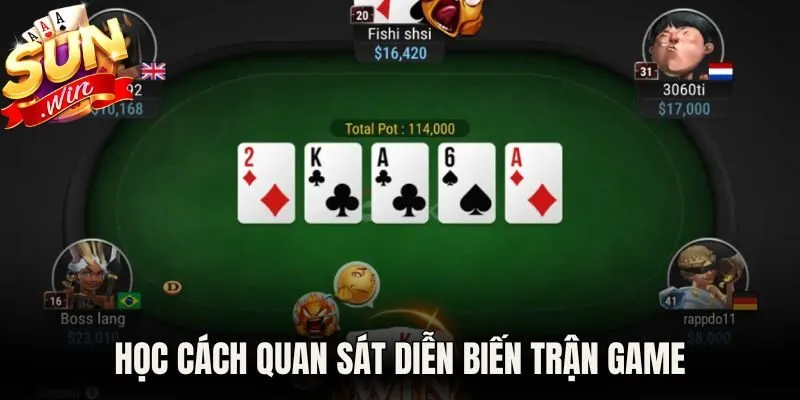 Học cách quan sát diễn biến trận game
