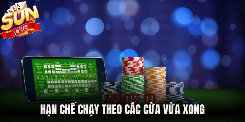 Hạn chế chạy theo các cừa vừa xong