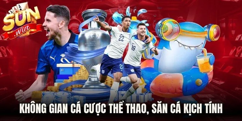 Không gian cá cược thể thao, săn cá kịch tính